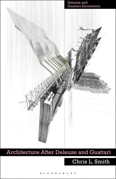 Architecture After Deleuze and Guattari 