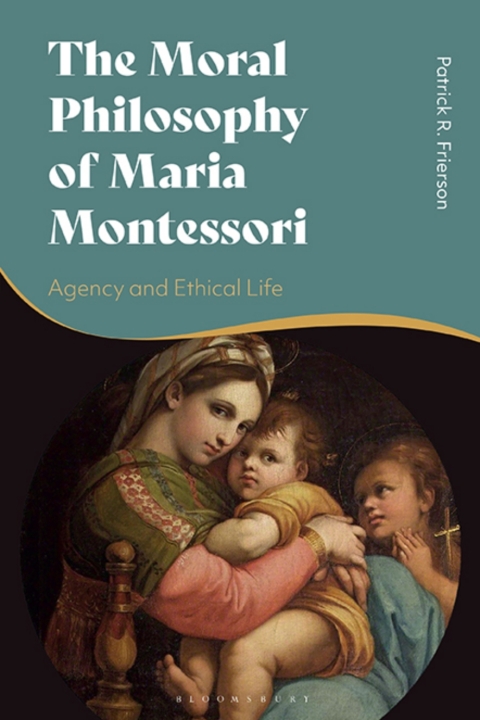 Cover image for book The Moral Philosophy of Maria Montessori