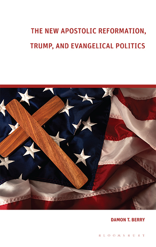 The New Apostolic Reformation, Trump, and Evangelical Politics