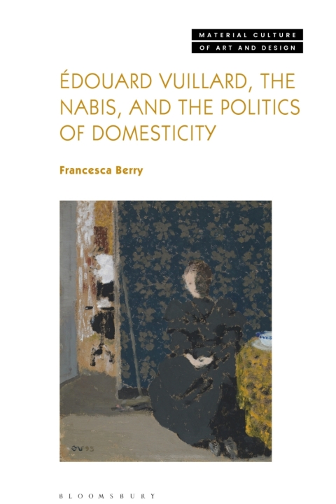 Cover image for book Édouard Vuillard, the Nabis, and the Politics of Domesticity