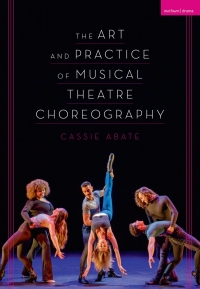 صورة الغلاف: The Art and Practice of Musical Theatre Choreography 1st edition 9781350193338