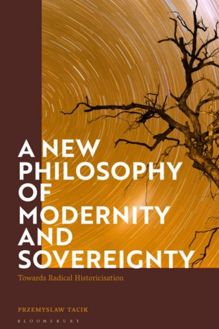 A New Philosophy of Modernity and Sovereignty
