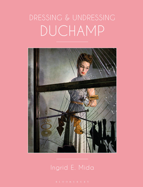 Cover image for book Dressing and Undressing Duchamp