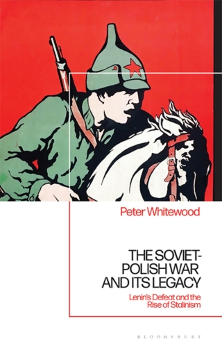 The Soviet-Polish War and its Legacy