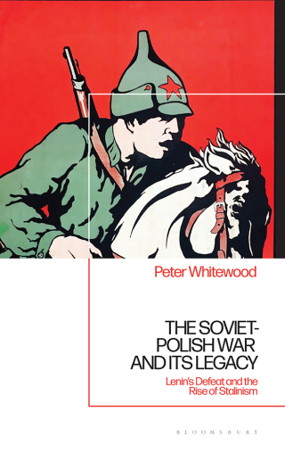 The Soviet-Polish War and its Legacy