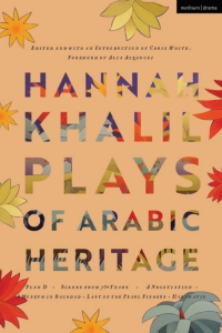 Cover image: Hannah Khalil: Plays of Arabic Heritage 1st edition 9781350242197
