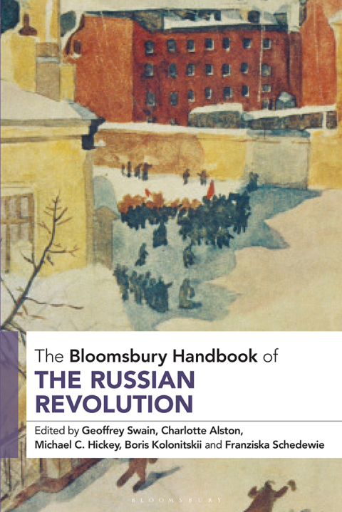 The Bloomsbury Handbook of the Russian Revolution 