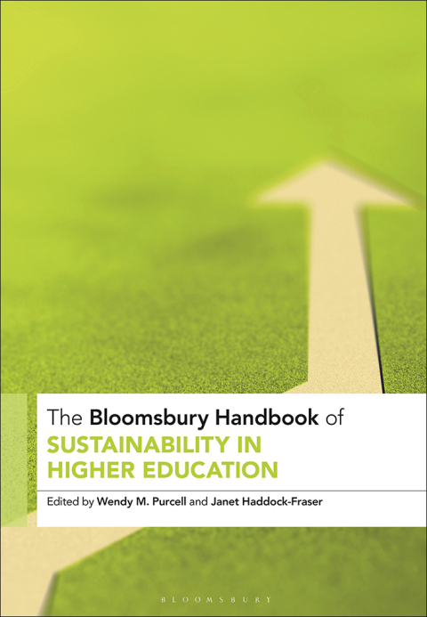 The Bloomsbury Handbook of Sustainability in Higher Education 