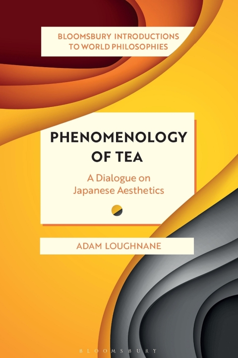 Cover image for book Phenomenology of Tea