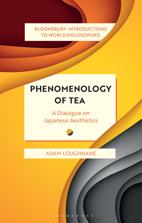 Cover image for book Phenomenology of Tea