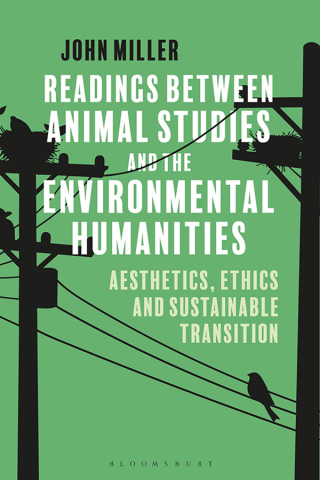 Readings Between Animal Studies and the Environmental Humanities