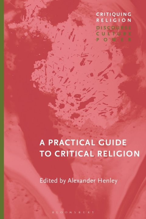 Cover image for book A Practical Guide to Critical Religion