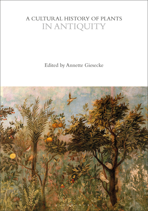 A Cultural History of Plants in Antiquity 