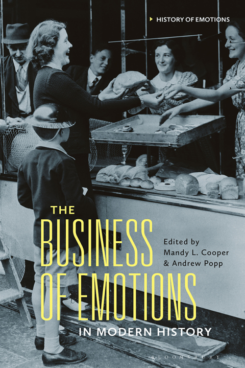 The Business of Emotions in Modern History 
