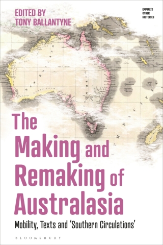 The Making and Remaking of Australasia