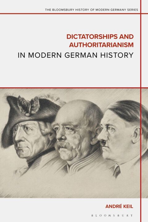 Cover image for book Dictatorships and Authoritarianism in Modern German History