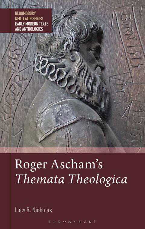 Roger Aschamâs Themata Theologica 