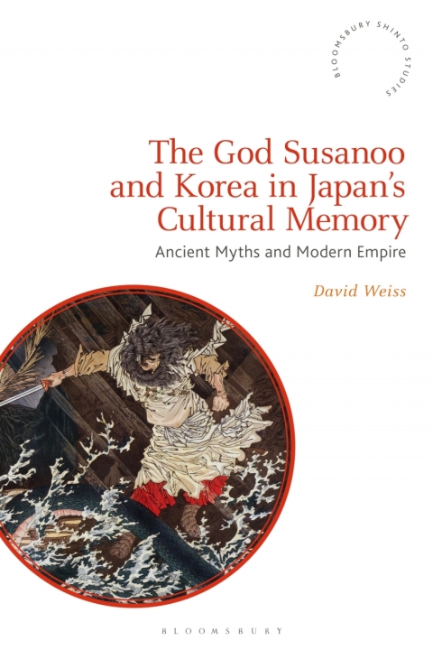 The God Susanoo and Korea in Japanâs Cultural Memory 