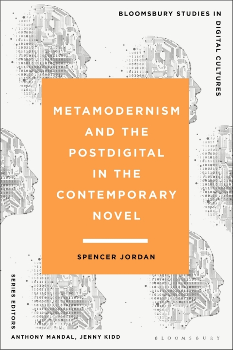 Cover image for book Metamodernism and the Postdigital in the Contemporary Novel