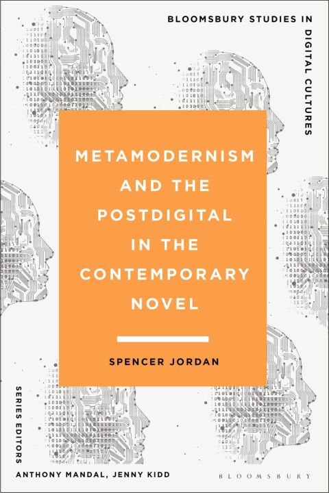 Cover image for book Metamodernism and the Postdigital in the Contemporary Novel
