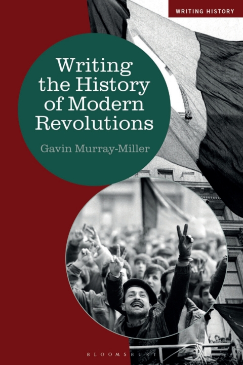 Cover image for book Writing the History of Modern Revolutions