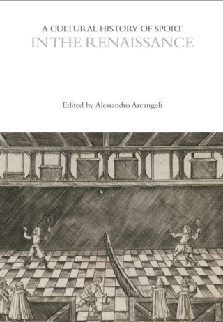 A Cultural History of Sport in the Renaissance
