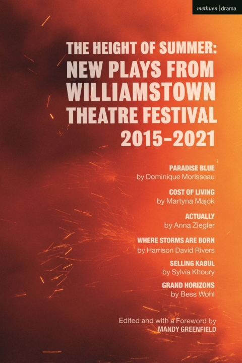 The Height of Summer: New Plays from Williamstown Theatre Festival 2015-2021 