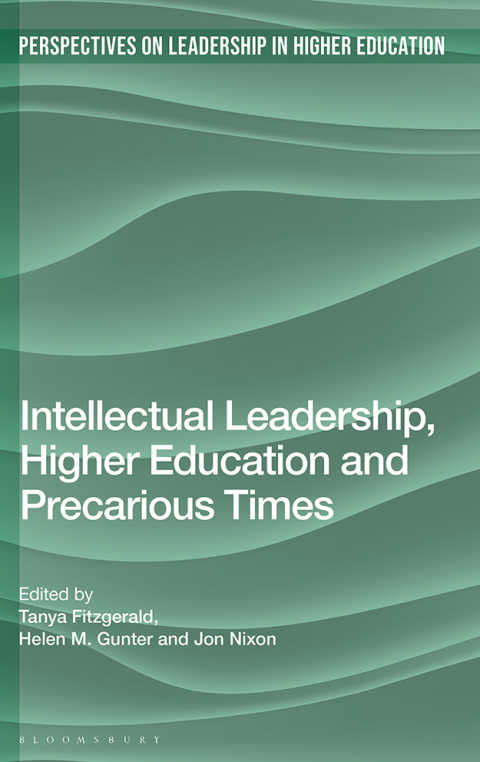 Intellectual Leadership, Higher Education and Precarious Times 