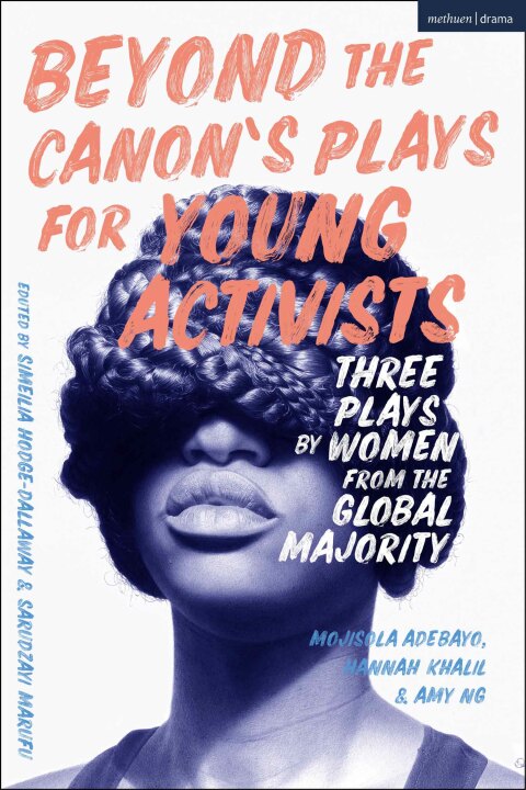 Beyond The Canonâs Plays for Young Activists 