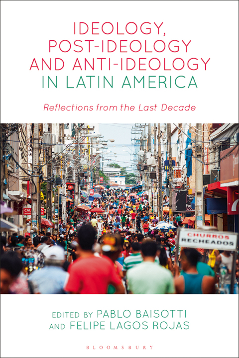 Cover image for book Ideology, Post-Ideology and Anti-Ideology in Latin America