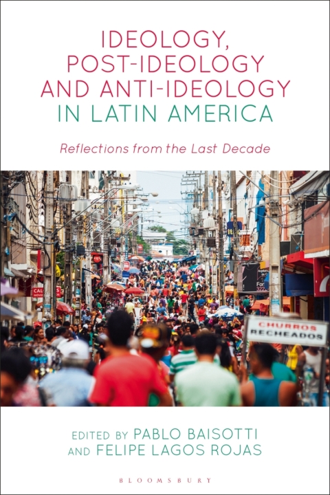 Cover image for book Ideology, Post-Ideology and Anti-Ideology in Latin America