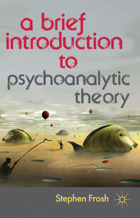 A Brief Introduction to Psychoanalytic Theory 