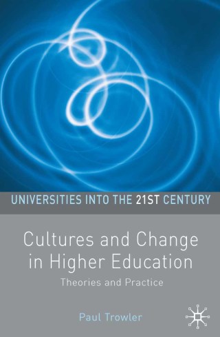 Cultures and Change in Higher Education