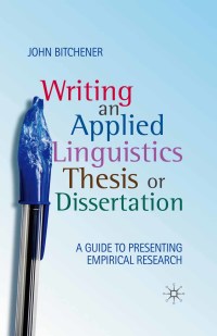 Cover image: Writing an Applied Linguistics Thesis or Dissertation 1st edition 9780230224537
