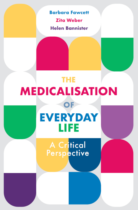 The Medicalisation of Everyday Life 