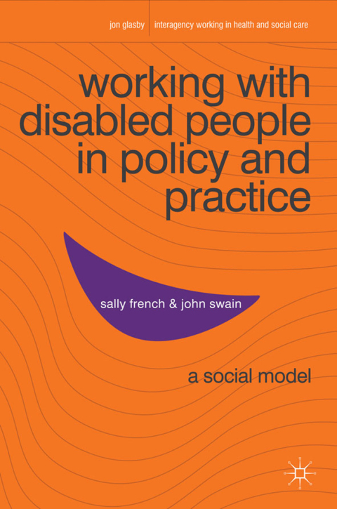 Working with Disabled People in Policy and Practice 