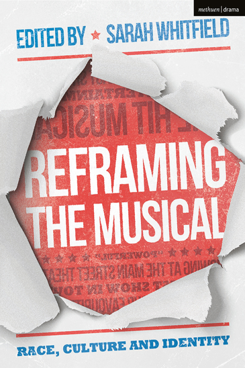 Reframing The Musical : Race, Culture And Identity