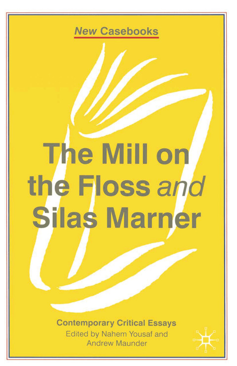 The Mill on the Floss and Silas Marner 