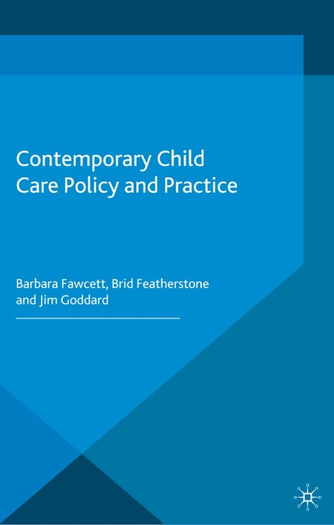 Contemporary Child Care Policy and Practice 
