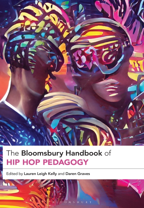 Cover image for book The Bloomsbury Handbook of Hip Hop Pedagogy