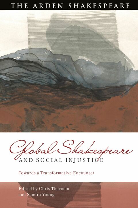 Global Shakespeare and Social Injustice 