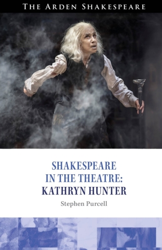 Shakespeare in the Theatre Kathryn Hunter