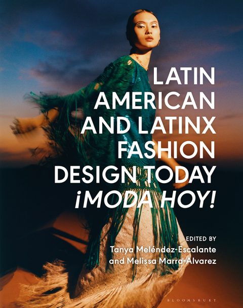 Cover image for book Latin American and Latinx Fashion Design Today - ¡Moda Hoy!