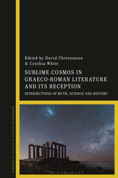 Sublime Cosmos in Graeco-Roman Literature and Its Reception 
