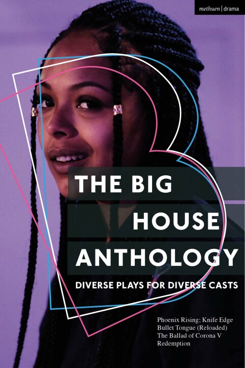 The Big House Anthology: Diverse Plays for Diverse Casts 