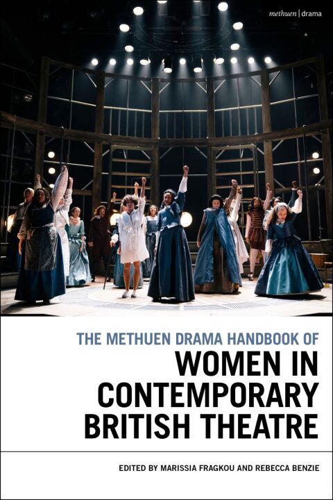 Cover image for book The Methuen Drama Handbook of Women in Contemporary British Theatre