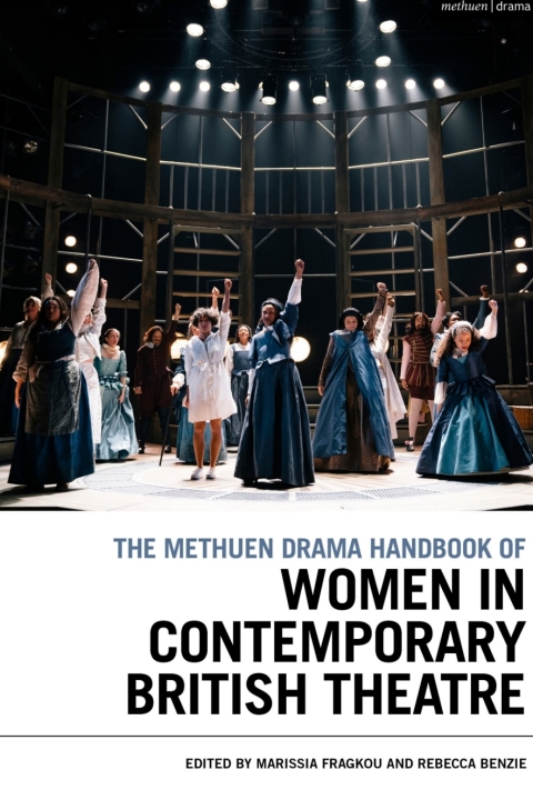 Cover image for book The Methuen Drama Handbook of Women in Contemporary British Theatre