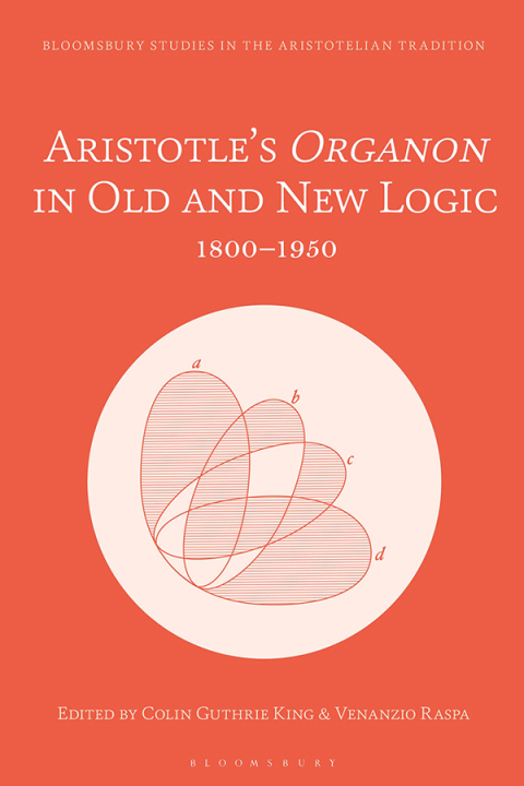 Aristotleâs Organon in Old and New Logic 