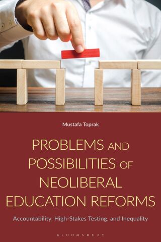 Problems and Possibilities of Neoliberal Education Reforms