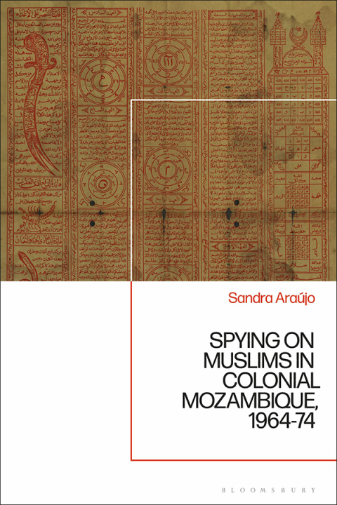 Cover image for book Spying on Muslims in Colonial Mozambique, 1964-74